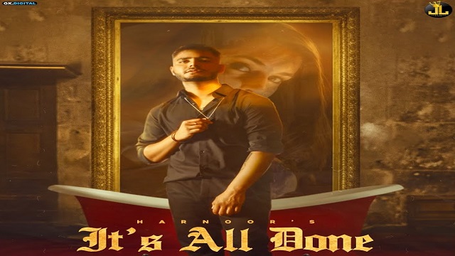 It's All Done Lyrics - Harnoor