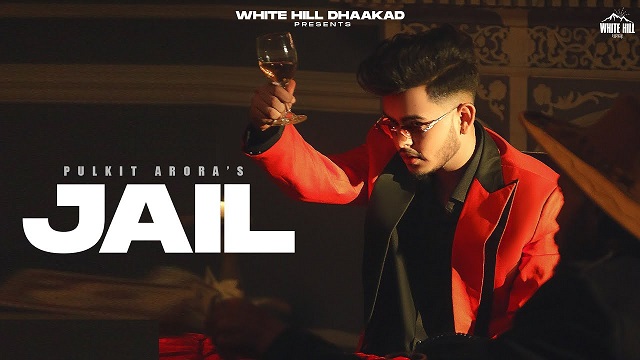 Jail Lyrics Pulkit Arora