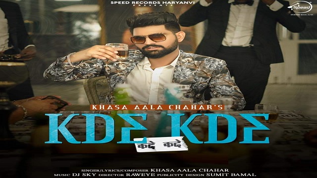 Kde Kde Lyrics Khasa Aala Chahar