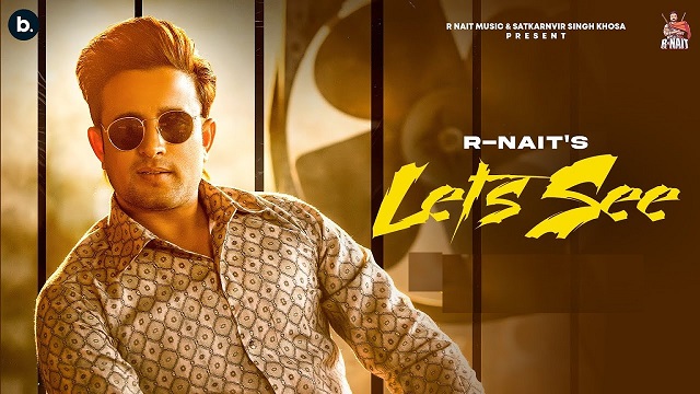 Let’s See Lyrics R Nait | Gurlez Akhtar