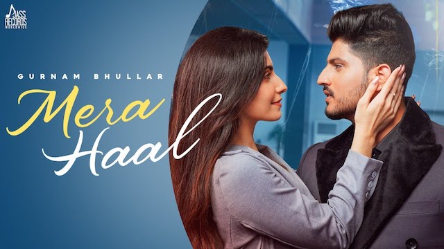 Mera Haal Lyrics by Gurnam Bhullar