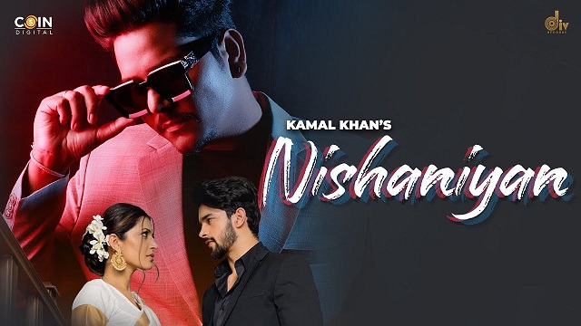 Nishaniyan Lyrics Kamal Khan