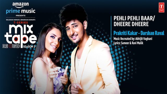 pehli pehli baar dheere dheere darshan raval