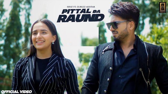 Pittal Da Raund Lyrics Sifat | Gurlez Akhtar