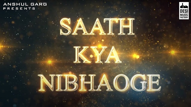 Saath Kya Nibhaoge Lyrics Tony Kakkar | Altaf Raja