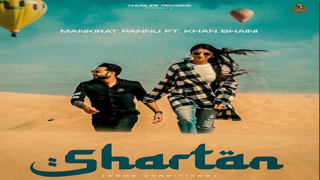 Shartan Lyrics Khan Bhaini | Mankirat Pannu