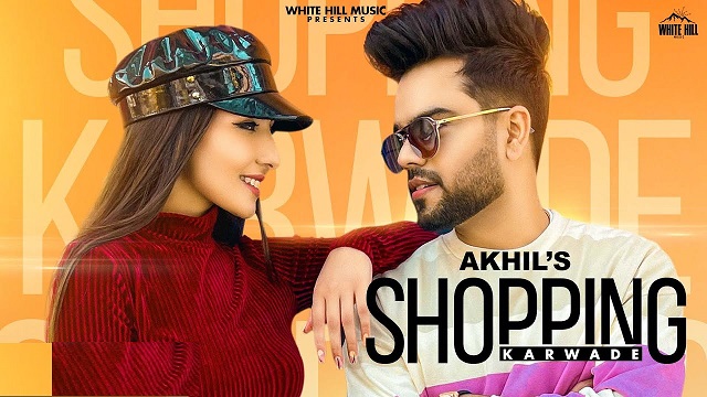 Shopping Karwade Lyrics Akhil