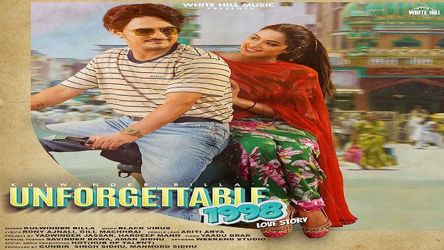 Unforgettable 1998 Love Story Lyrics kulwinder Billa