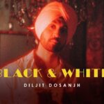 Black & White Lyrics - Diljit Dosanjh
