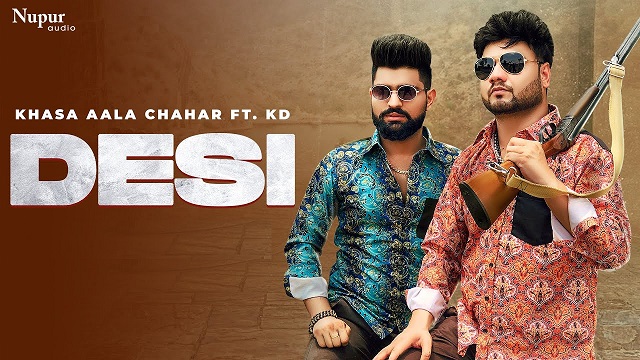 Desi Lyrics Khasa Aala Chahar | KD