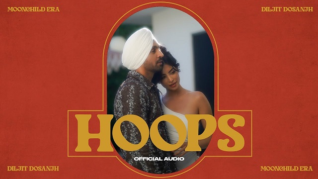 Hoops Lyrics Diljit Dosanjh | MoonChild Era