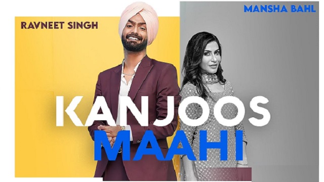 Kanjoos Maahi Lyrics Ravneet Singh