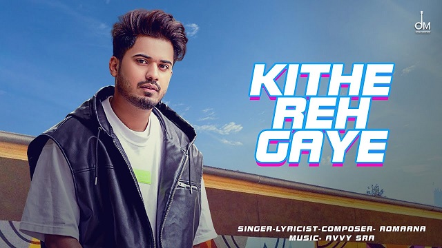 Kithe Reh Gye Lyrics Romaana | Mehrbaniaan