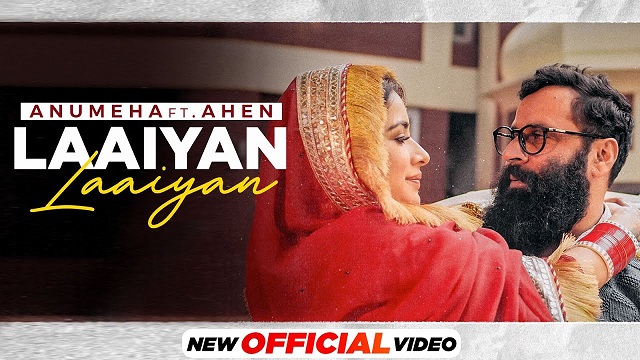 Laaiyan Laaiyan Lyrics Anumeha Bhasker | Ahen