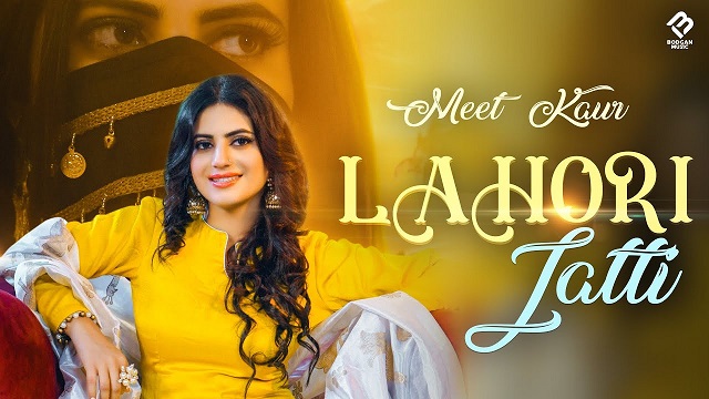 Lahori Jatti Lyrics Meet Kaur