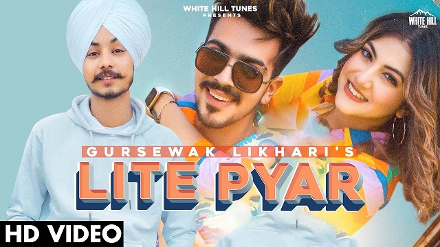 Lite Pyar Lyrics Gursewak Likhari