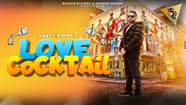 Love Cocktail Lyrics Harvy Singh