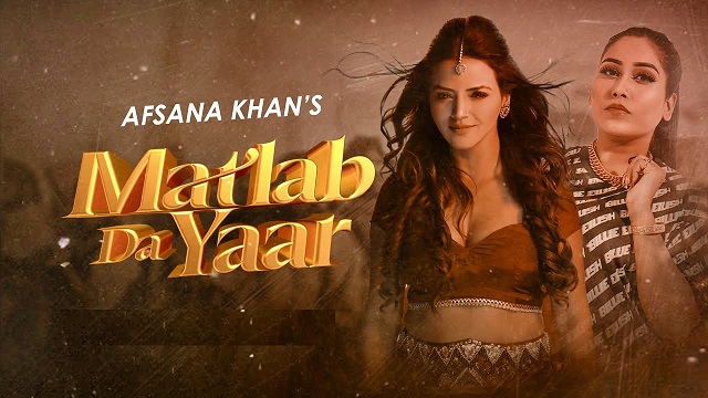 Matlab Da Yaar Lyrics Ucha Pind | Afsana Khan