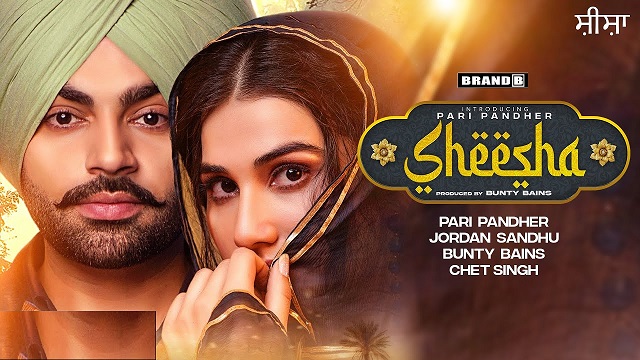 Sheesha Lyrics Pari Pandher | Jordan Sandhu