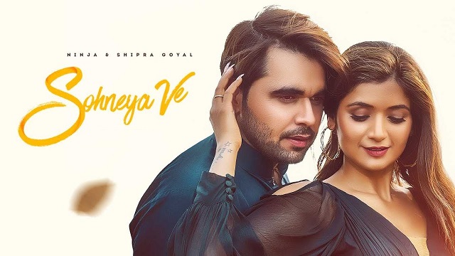 Sohneya Ve Lyrics Ninja | Shipra Goyal