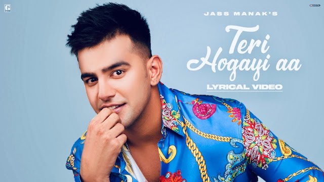 Teri Hogyi Aa Lyrics Jass Manak