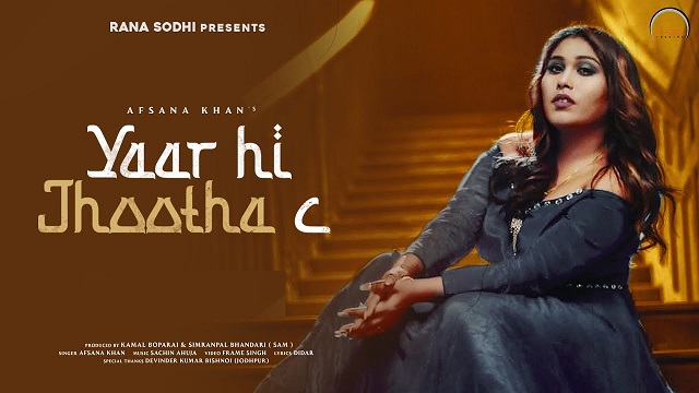 Yaar Hi Jhootha C Lyrics Afsana Khan