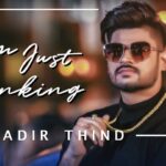 Am Just Thinking Lyrics Kadir Thind