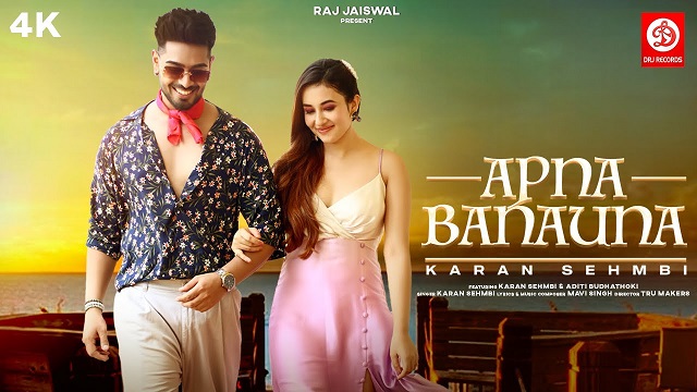 Apna Banauna Lyrics Karan Sehmbi