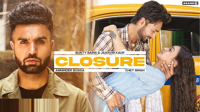 Closure Lyrics Amninder Bugga