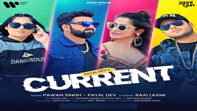 Current Lyrics Pawan Singh | Payal Dev