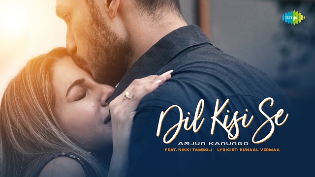 Dil Kisi Se Lyrics Arjun Kanungo