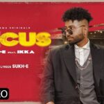 Focus Lyrics Sukh-E Muzical Doctorz | Ikka