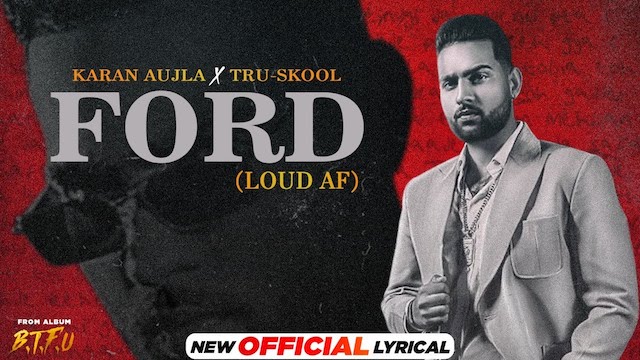 Ford (Loud Af) Lyrics Karan Aujla