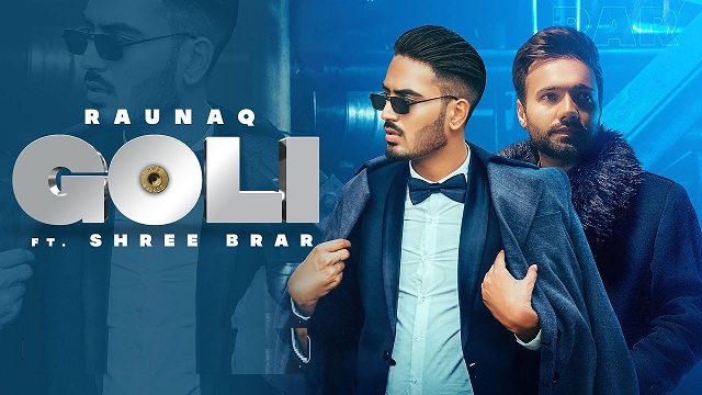 Goli Lyrics Raunaq | Shree Brar