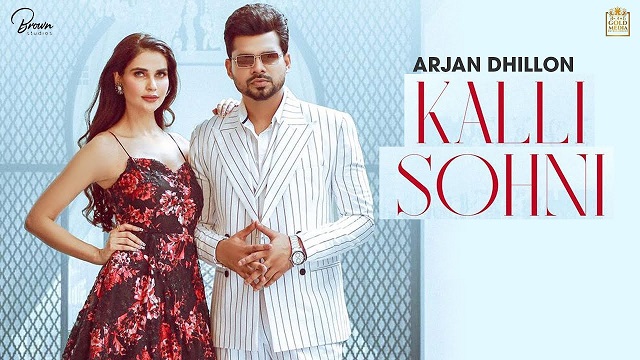 Kalli Sohni Lyrics Arjan Dhillon