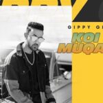 Koi Ni Muqabla Lyrics Gippy Grewal | Limited Edition