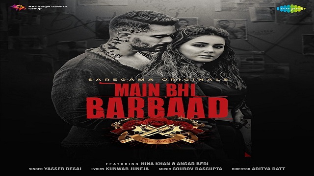 Main Bhi Barbaad Lyrics Yasser Desai