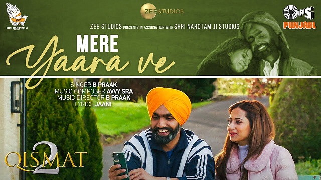 Mere Yaara Ve Lyrics - Qismat 2 | B Praak