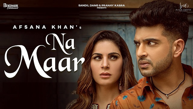 Na Maar Lyrics Afsana Khan