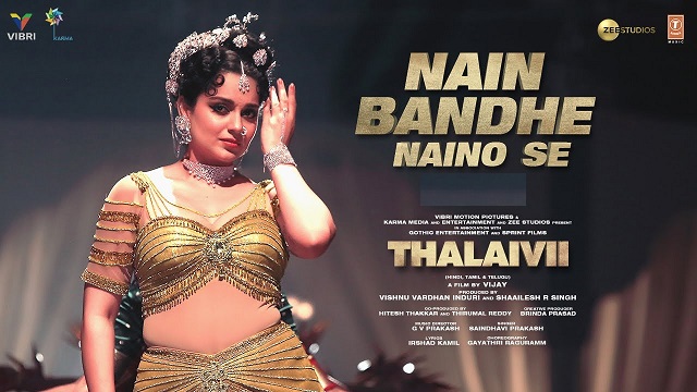 Nain Bandhe Naino Se Lyrics Thalaivii