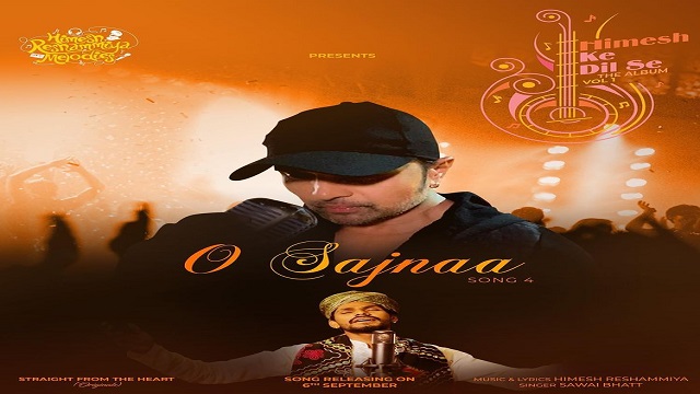 O Sajnaa Lyrics - Sawai Bhatt | Himesh Reshammiya