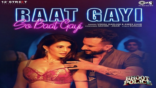 Raat Gayi So Baat Gayi Lyrics - Bhoot Police | Vishal Dadlani