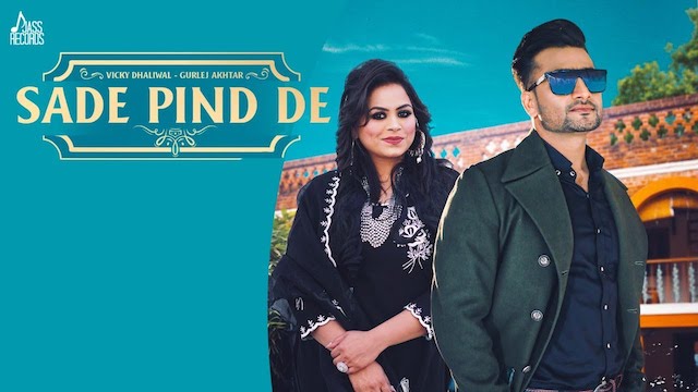 Sade Pind De Lyrics Vicky Dhaliwal | Gurlez Akhtar