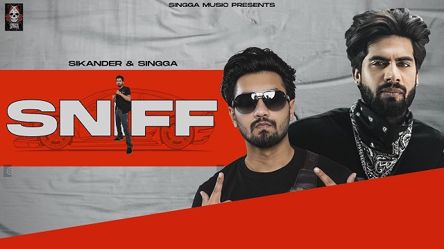 Sniff Lyrics Sikander | Singga