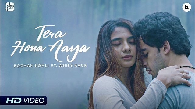 Tera Hona Aaya Lyrics Rochak Kohli | Asees Kaur