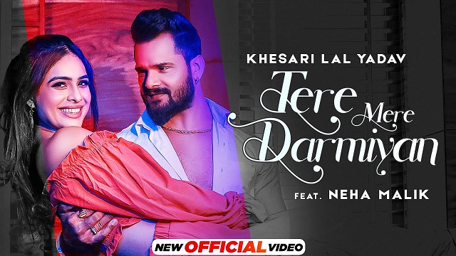 Tere Mere Darmiyan Lyrics Khesari Lal Yadav