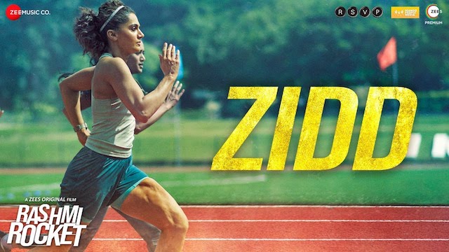 Zidd Lyrics Rashmi Rocket | Nikhita Gandhi