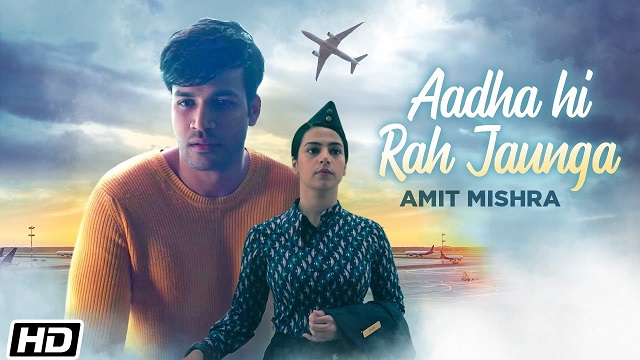 Aadha Hi Rah Jaunga Lyrics Amit Mishra