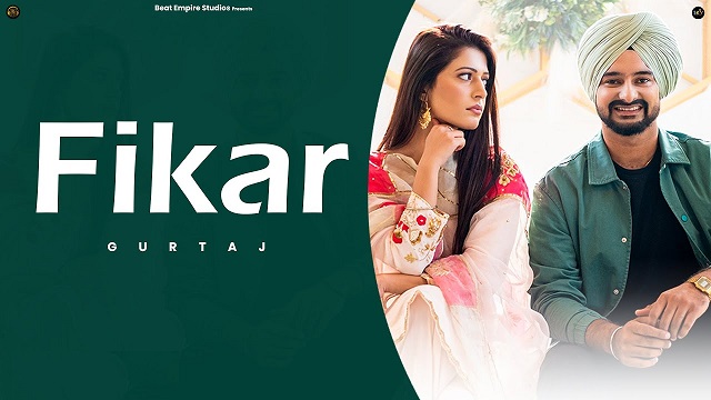 Fikar Lyrics Gurtaj | Jung Sandhu