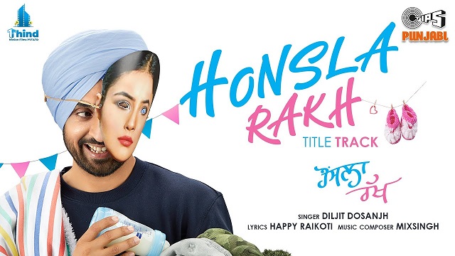 Honsla Rakh Lyrics Diljit Dosanjh | Honsla Rakh